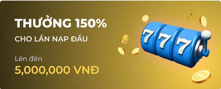 Khuyến mãi thưởng nạp 150% tại 777 Win